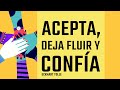 Acepta Deja Fluir y Confía - Eckhart Tolle