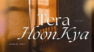 Tera Hoon Kya