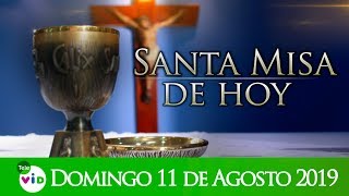 Santa misa de hoy ⛪ Domingo 11 de Agosto de 2019 - Tele VID