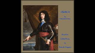 Charles II by Osmund Airy read by Pamela Nagami Part 1/2 | Full Audio Book