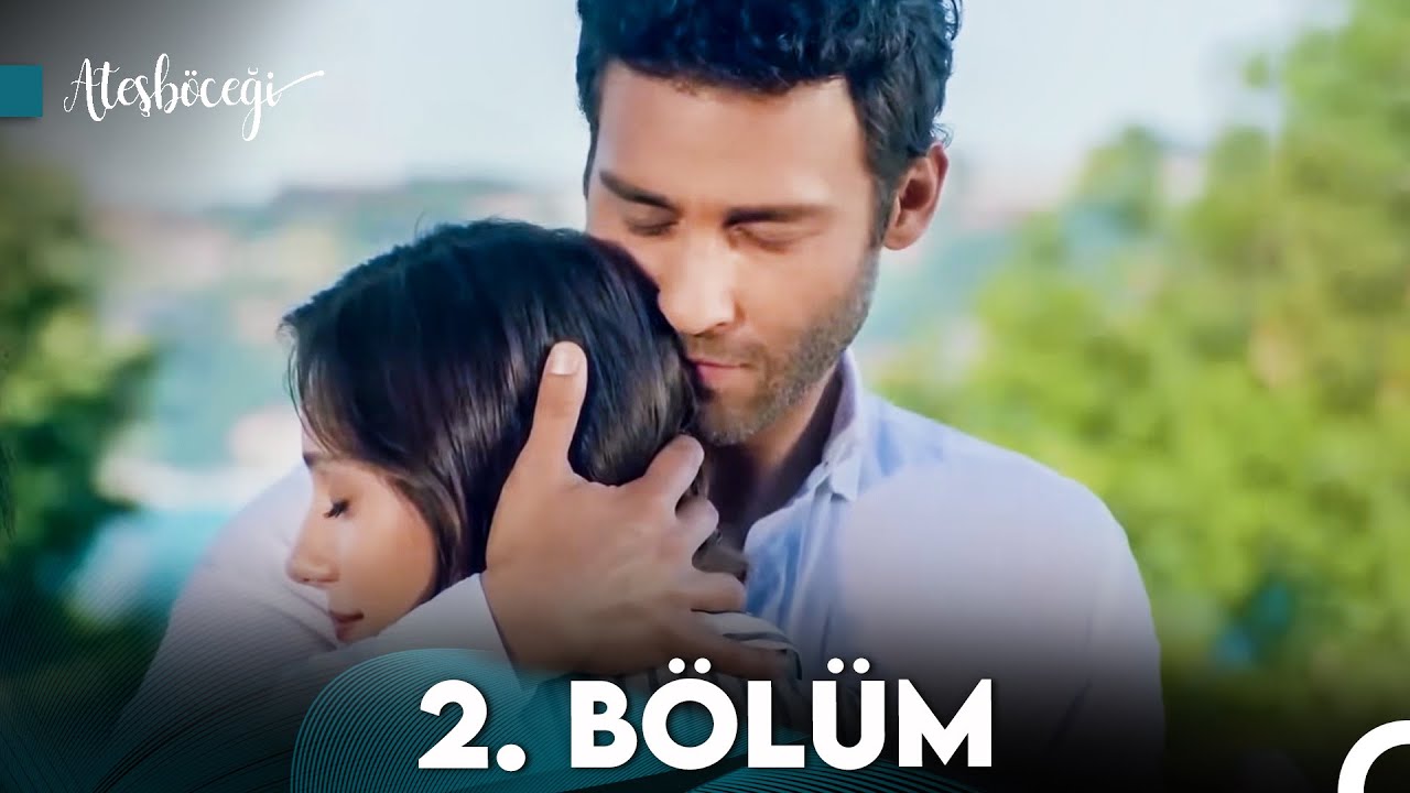 Ateşböceği 2 Bölüm Full Hd Youtube
