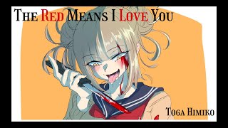 {Toga Himiko} The Red Means I Love You ~AMV~