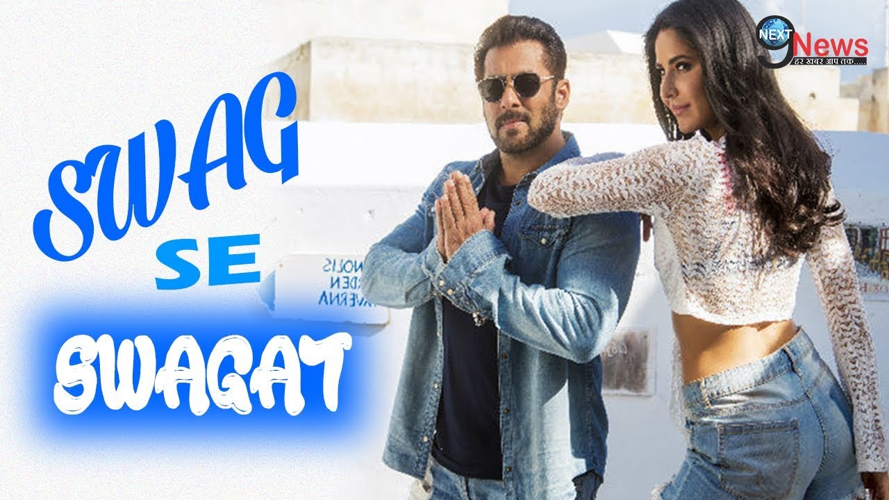 Swag Se Swagat Song | Tiger Zinda Hai | Salman Khan | Katrina Kaif ...