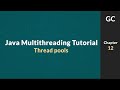 Java Multithreading Tutorial #12: ThreadPools and Executor Services