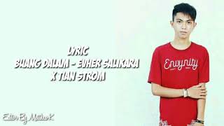 Lyric Buang Dalam - Evher Salikara X Tian Strom