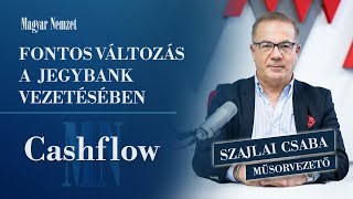 Fontos esemény lesz a jegybank vezetésében bekövetkező változás - Cashflow