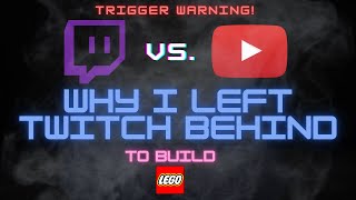 Why I left Twitch! Picked YouTube and Lego! #youtube #twitch #streamer