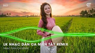 LK Nhạc Miền Tây Remix Hay Nhất 2026 - Tổng Hợp Nhạc Dân Ca Miền Tây Remix TikTok Triệu View 2026