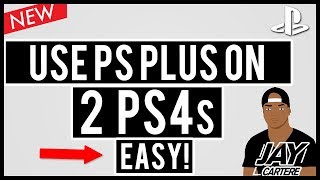 How To Use PS Plus On 2 PS4s - How To Share PS4 Games On 2 Consoles - Use PS Plus On 2 Consoles