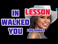 IN WALKED YOU - line dance LESSON
