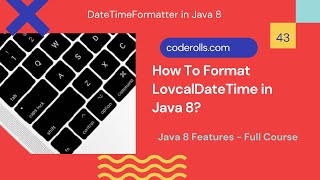 43 How To Format LocalDateTime In Java 8?