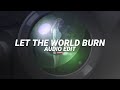 let the world burn (tiktok version) - chris grey, g-eazy & ari abdul [edit audio]