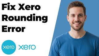 Fix Xero Rounding Error (2026 Easy Guide)