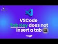 How to Fix Tab Key Not Inserting Tabs in VS Code | VSCode Tab Key does not insert a tab | CodeNestel