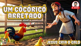 🐓🌅 Jesus e o Galo: Uma Manhã na Fazenda 🌾 | HISTÓRIAS DOS BICHOS |