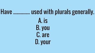 Have ............... used with plurals generally.