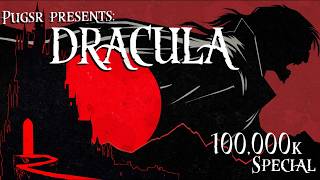 DRACULA (100,000 SUBSCRIBER SPECIAL)