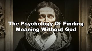 The Psychology of Finding Meaning Without God