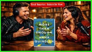 More Than Enough Summary & Review | Anna Quindlen | A Tender Tale of Family & Friendship