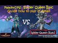 Paladin(DPS) : Spider Queen Epic - Guide how to play in detail | Tarisland