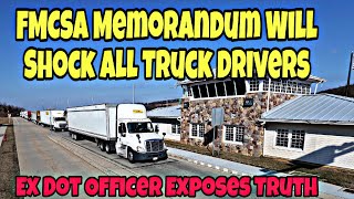 Breaking News! FMCSA Memorandum Will Shock All Truck Drivers In America 🤯 Ex DOT Officer Exposes