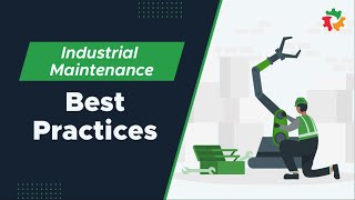 Industrial Maintenance Best Practices: Manager Strategies and Tips