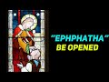 ”EPHPHATHA “ Be Opened | Homily for 23rd Sunday in Ordinary Time | Jesus Heals