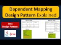 Dependent Mapping Design Pattern Explained