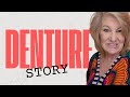 My Denture Journey