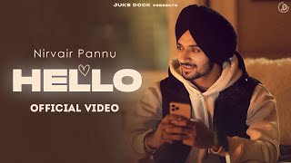 Hello : Nirvair Pannu (Official Video) Jassi X | New Punjabi Song | Juke Dock