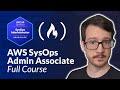 Prepare for the AWS SysOps Administrator Associate (SOA-C02) – Full Course to PASS the Exam