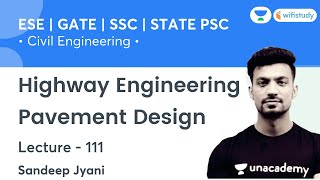 Pavement Design | Highway Engineering | Civil Engg. | SSC, GATE & ESE | Sandeep Sir