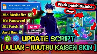 SCRIPT SKIN JULIAN JUJUTSU KAISEN JJK FULL EFFECT NO PASSWORD TERBARU NEW PATCH MEDIAFIRE P4