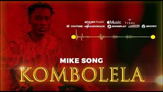 Mike Song - Kombolela (Official Audio)