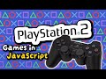 You Can Now Make PS2 Games in JavaScript