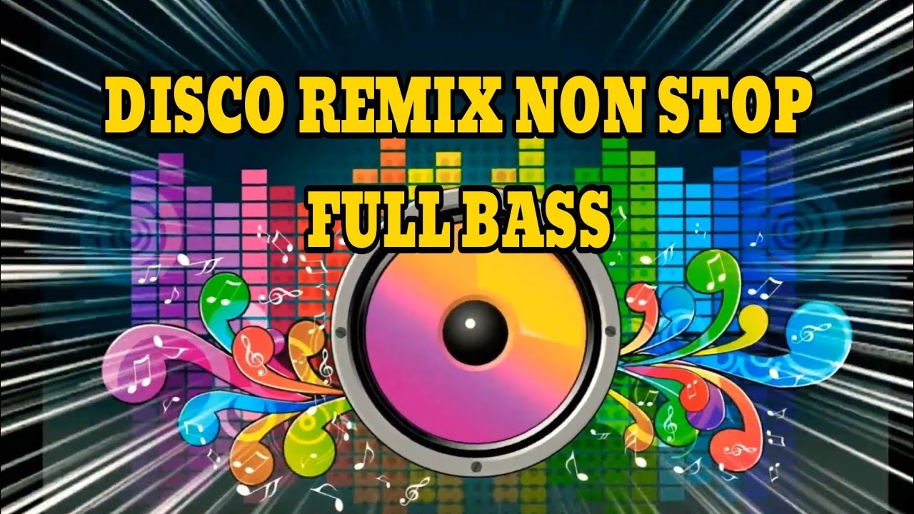 Disco Remix Enak Buat Goyang Atau Olah Raga Pagi Full Bass | Music ...