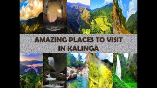 THE MOST AMAZING TOURIST DESTINATIONS IN KALINGA