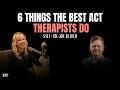 6 things the best ACT therapists do with Dr Joe Oliver