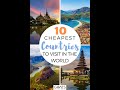 Top 10 Budget-Friendly Destinations for 2024 | Best Affordable Travel Spots for Thrill Seekers