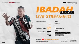 Ibadah Raya 3 Live Streaming - Gereja Bethany Yestoya - 27 September 2020 - Pdt. Dr. Samuel Sianto