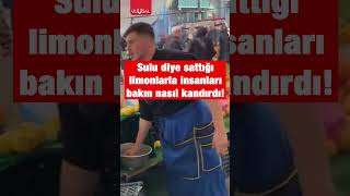 Pazarcının sulu limon hilesi görenlere \