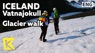 【K】Iceland Travel-Vatnajokull[아이슬란드 여행-바트나요쿨]빙하 걷기/Vatnajokull/Glacier/Skaftafell/Hiking