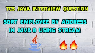 Sort employee by address in java 8 using Stream || TCS Interview Question || Java 8 Questions