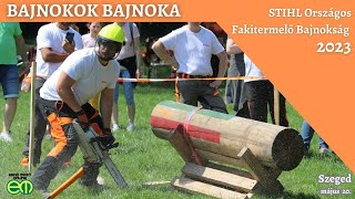 Amikor egyetlen pont is dönthet - Nagyon szoros volt a STIHL Bajnokok Bajnoka 2023 favágó kupa