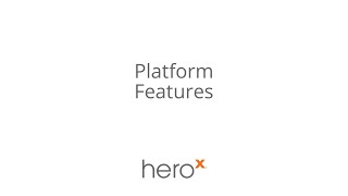 HeroX - Platform Features Walkthrough Video