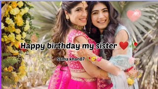 sister birthday status I sister birthday song status I sister birthday whatsapp status I Siso love