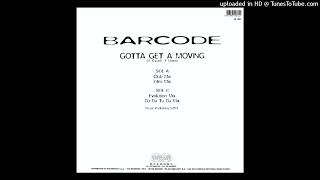 Barcode - Gonna Get A Moving (Club Mix)