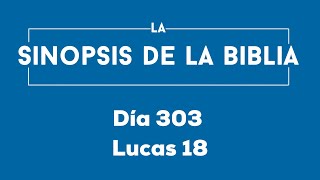 Día 303 (Lucas 18)