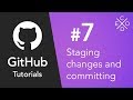 Git and GitHub Tutorials #7 - Staging Changes and Making you First Commit!