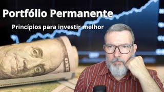 Portfólio Permanente: 12 regras para investir melhor !